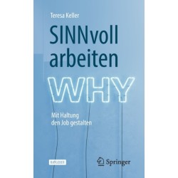 SINNvoll arbeiten: Mit Haltung den Job gestalten