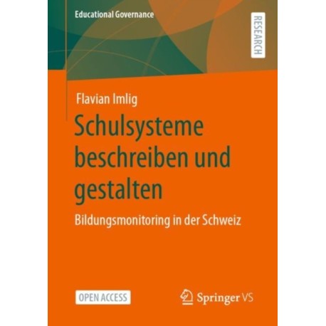Schulsysteme beschreiben und gestalten: Bildungsmonitoring in der Schweiz
