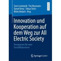 Innovation und Kooperation auf dem Weg zur All Electric Society: Emergenzen fur neue Geschaftsprozesse