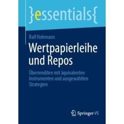Wertpapierleihe und Repos: Uberrenditen mit aquivalenten Instrumenten und ausgewahlten Strategien