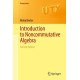 Introduction to Noncommutative Algebra