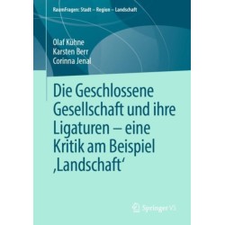 Die Geschlossene Gesellschaft und ihre Ligaturen – eine Kritik am Beispiel ‚Landschaft‘