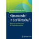 Klimawandel in der Wirtschaft: Warum wir ein Bewusstsein fur Dringlichkeit brauchen