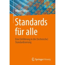Standards fur alle: Eine Einfuhrung in die (technische) Standardisierung