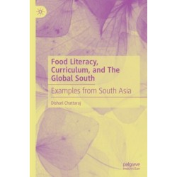 Food Literacy, Curriculum, and The Global South: Examples from South Asia