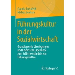 Fuhrungskultur in der Sozialwirtschaft: Grundlegende Uberlegungen und Empirische Ergebnisse zum Selbstverstandnis von Fuhrungskraften