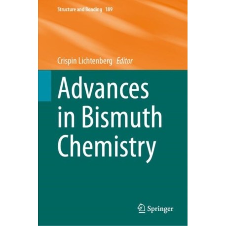 Advances in Bismuth Chemistry