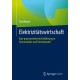 Elektrizitatswirtschaft: Eine praxisorientierte Einfuhrung in Strommarkte und Stromhandel