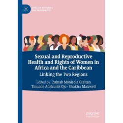 Sexual and Reproductive Health and Rights of Women in Africa and the Caribbean: Linking the Two Regions