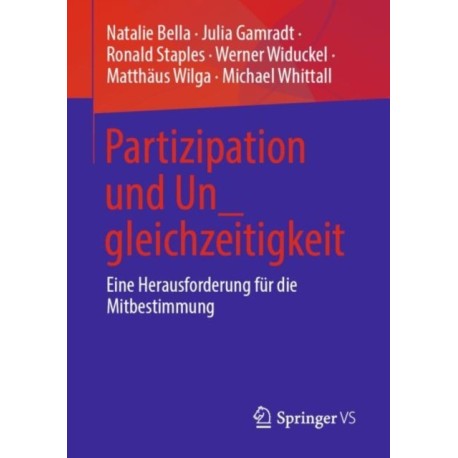 Partizipation und Un_gleichzeitigkeit: Eine Herausforderung fur die Mitbestimmung