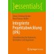 Integrierte Projektabwicklung (IPA): Schnelleinstieg fur Bauherren, Architekten und Ingenieure
