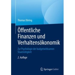 Offentliche Finanzen und Verhaltensokonomik: Zur Psychologie der budgetwirksamen Staatstatigkeit