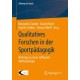 Qualitatives Forschen in der Sportpadagogik: Beitrage zu einer reflexiven Methodologie