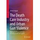 The Death Care Industry and Urban Gun Violence: Helping Profession Strategies for Engagement and Support