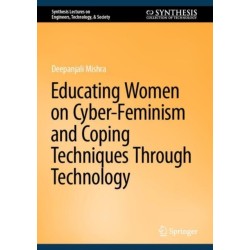 Educating Women on Cyber-Feminism and Coping Techniques Through Technology