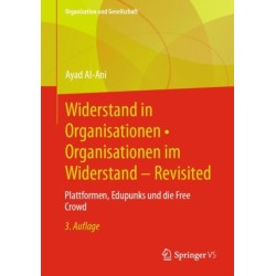 Widerstand in Organisationen • Organisationen im Widerstand - Revisited: Plattformen, Edupunks und die Free Crowd