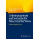 Selbstmanagement und Motivation fur Wissenschaftler*innen: Methoden, Modelle, Tools