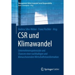 CSR und Klimawandel: Unternehmenspotenziale und Chancen einer nachhaltigen und klimaschonenden Wirtschaftstransformation