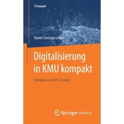 Digitalisierung in KMU kompakt: Compliance und IT-Security