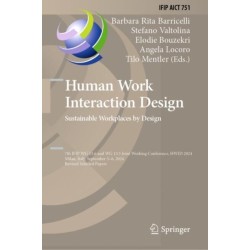 Human Work Interaction Design. Sustainable Workplaces by Design: IFIP WG 13.6 and WG 13.5 Joint Working Conference, HWID 2024, Milan, Italy, September 5–6, 2024, Revised Selected Papers