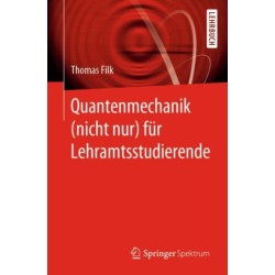 Quantenmechanik (nicht nur) fur Lehramtsstudierende