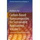 Carbon-Based Nanocomposites for Sustainable Applications, Volume I: Fundamentals and Material Innovations