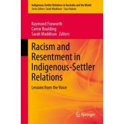 Racism and Resentment in Indigenous-Settler Relations: Lessons from the Voice