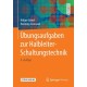 Ubungsaufgaben zur Halbleiter-Schaltungstechnik