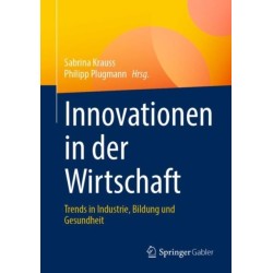 Innovationen in der Wirtschaft: Trends in Industrie, Bildung und Gesundheit
