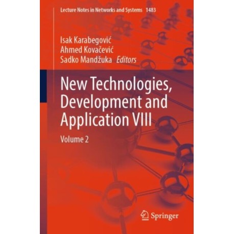 New Technologies, Development and Application VIII: Volume 2
