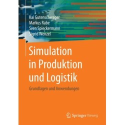 Simulation in Produktion und Logistik: Grundlagen und Anwendungen