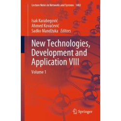New Technologies, Development and Application VIII: Volume 1