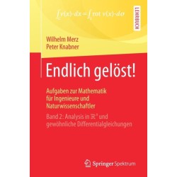 Endlich gelost! Aufgaben zur Mathematik fur Ingenieure und Naturwissenschaftler: Band 2: Analysis in R^n und gewohnliche Differentialgleichungen