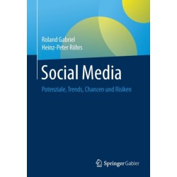 Social Media: Potenziale, Trends, Chancen und Risiken