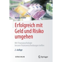 Erfolgreich mit Geld und Risiko umgehen: Mit Finanzpsychologie bessere Finanzentscheidungen treffen