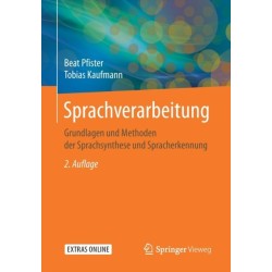 Sprachverarbeitung: Grundlagen und Methoden der Sprachsynthese und Spracherkennung