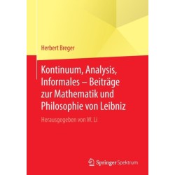 Kontinuum, Analysis, Informales – Beitrage zur Mathematik und Philosophie von Leibniz: Herausgegeben von W. Li