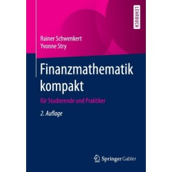 Finanzmathematik kompakt: fur Studierende und Praktiker