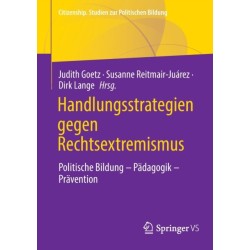 Handlungsstrategien gegen Rechtsextremismus: Politische Bildung - Padagogik - Pravention