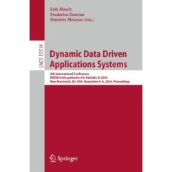 Dynamic Data Driven Applications Systems: 5th International Conference, DDDAS/Infosymbiotics for Reliable AI 2024, New Brunswick, NJ, USA, November 6–8, 2024, Proceedings