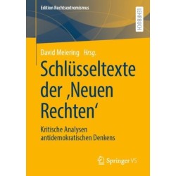 Schlusseltexte der ‚Neuen Rechten‘: Kritische Analysen antidemokratischen Denkens