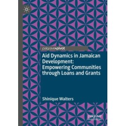 Aid Dynamics in Jamaican Development: Empowering Communities through Loans and Grants