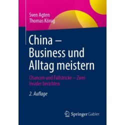 China – Business und Alltag meistern: Chancen und Fallstricke – Zwei Insider berichten