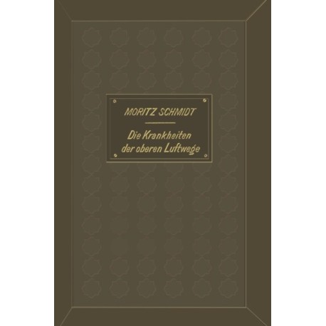 Die Krankheiten der oberen Luftwege: aus der Praxis fur die Praxis
