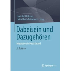 Dabeisein und Dazugehoren: Integration in Deutschland