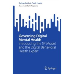 Governing Digital Mental Health: Introducing the 5P Model and the Digital Behavioral Health Expert