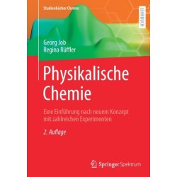 Physikalische Chemie: Eine Einfuhrung nach neuem Konzept mit zahlreichen Experimenten
