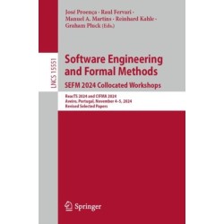 Software Engineering and Formal Methods. SEFM 2024 Collocated Workshops: ReacTS 2024 and CIFMA 2024, Aveiro, Portugal, November 4–5, 2024, Revised Selected Papers