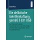 Die deliktische Gehilfenhaftung gemaß § 831 BGB: Zur Verantwortung des Geschaftsherrn bei der mehrstufigen arbeitsteiligen Organisation seines Geschaftsbereichs