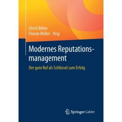 Modernes Reputationsmanagement: Der gute Ruf als Schlussel zum Erfolg